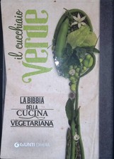 Il cucchiaio verde. La bibbia della cucina vegetariana