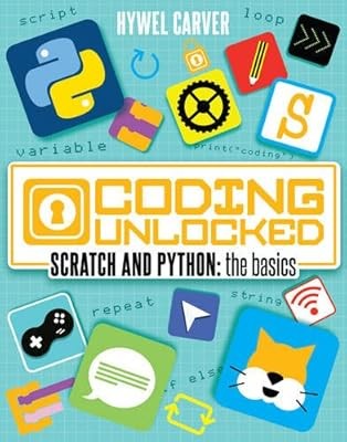 Scratch and Python: the basics (Coding Unlocked), Carver, Hywel, Used; Good Book