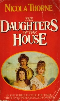 The Daughters of the House (Mayflower books),Nicola Thorne