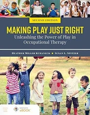 Making Play Just Right: - Paperback, by Kuhaneck Heather; Spitzer - Very Good v