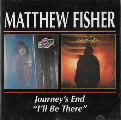 CD Matthew Fisher Journeys End / Ill Be There Bgo
