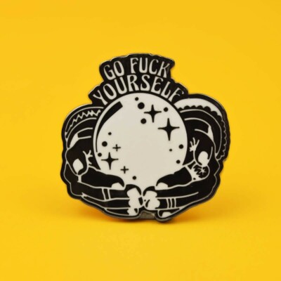 Large GO F*CK YOURSELF Pin Badge: crystal ball witch get lost away rude fuck-off