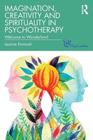 Leanne Domash | Imagination, Creativity And Spirituality In Psychotherapy | Buch