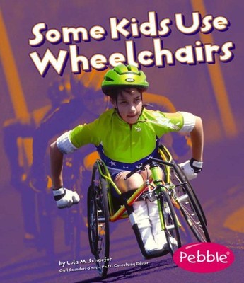 Some Kids Use Wheelchairs, Paperback by Schaefer, Lola M., Brand New, Free sh...