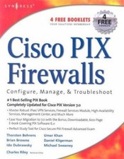 Cisco PIX Firewalls : Configure / Manage / Troubleshoot Perfect U