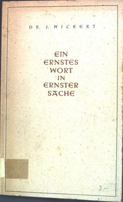 Ein ernstes Wort in ernster Sache: Der heiratsfähigen Jugend gewidmet als Geleit