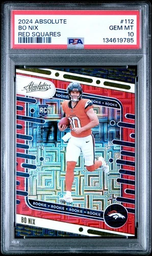 2024 Panini Absolute Bo Nix Rookies #112 Red Squares /499 RC PSA 10 Gem Mint