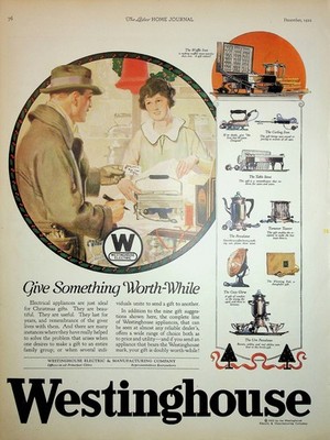 Original 1922 Vintage Print Ad: Westinghouse, Give something Worth While