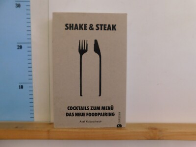 Wodka Kochbuch Shake & Steak Cocktails zum Menü Das neue Foodpairing
