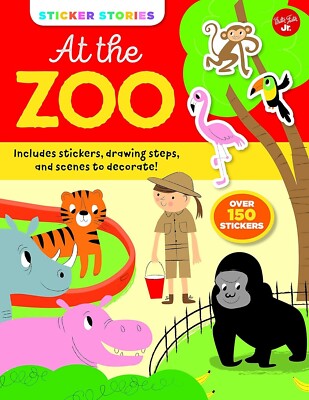 Sticker Stories: At the Zoo: Includes stickers, drawing steps, and scenes Book