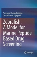 Saravanan Ramachandran (U. A.) | Zebrafish: A Model For Marine Peptide Based...