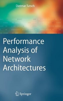 Performance Analysis of Network Architectures by Dietmar Tutsch: New