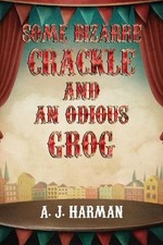 Some Bizarre Crackle and an Odious Grog. Harman 9781837941575 Free Shipping**