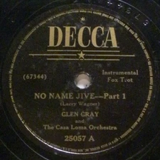 Glen Gray & The Casa Loma Orchestra - No Name Jive (Shellac, 10", RE) (Very Good