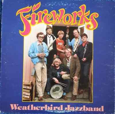 Weatherbird Jazzband Fireworks NEAR MINT Stomp Off Records Vinyl LP