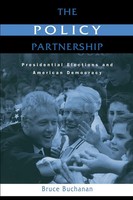The Policy Partnership Presidential Elections And American Democracy Buchanan