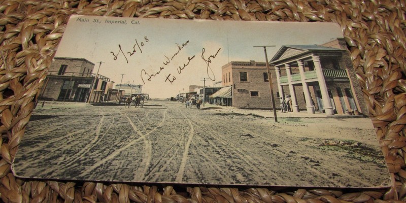 Antique 1908 Postcard Main Street Imperial California Cal Early Scene