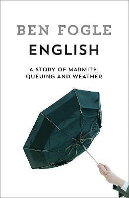 English: A Story of Marmite, Queuing and Weather | Ben Fogle | Hardcover | NEW