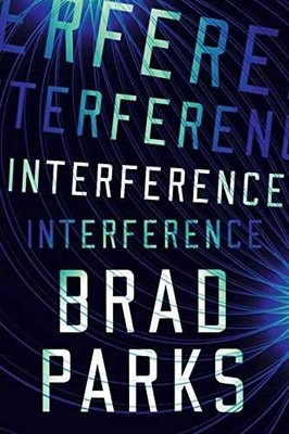 Interference - Paperback, by Parks Brad - New m
