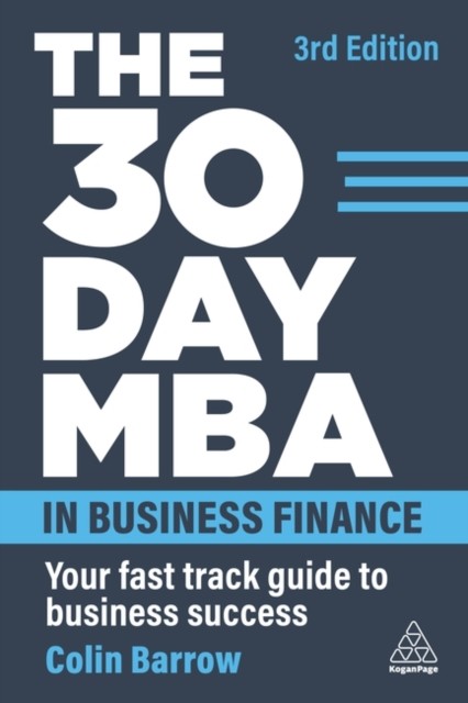 The 30 Day MBA in Business Finance by Colin Barrow (Paperback Book)