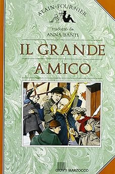 Der große Freund Alain-Fournier, Henri; Pasqualucci, Claudio and Banti,