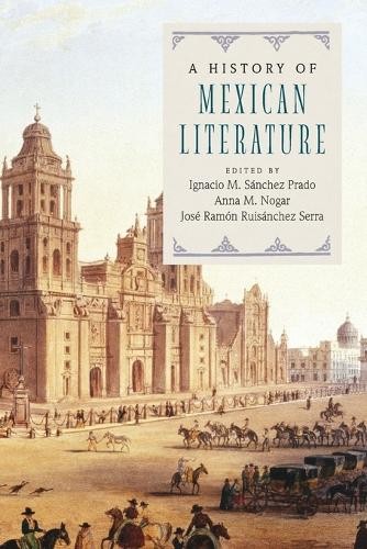 A History of Mexican Literature Sänchez Prado Nogar Ruisánchez Serra Paperback - Image 4
