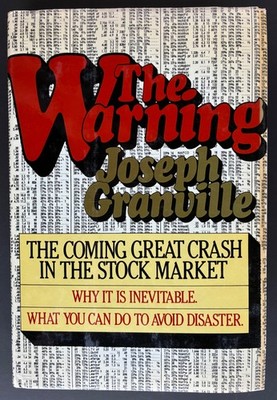 The Warning, Joseph Granville 1985 ISBN: 0881910341 The Coming Great Crash HC/DJ