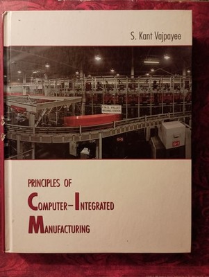 Principles of Computer-Integrated Manufacturing by~1995~hardcover