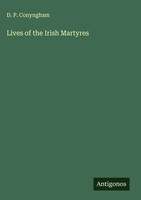 D. P. Conyngham | Lives Of The Irish Martyres | Buch | Englisch (2025)