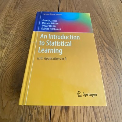 Introduction to Statistical Learning: With Applications in R Hardcover