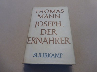 Mann, Thomas:Joseph, der Ernährer.