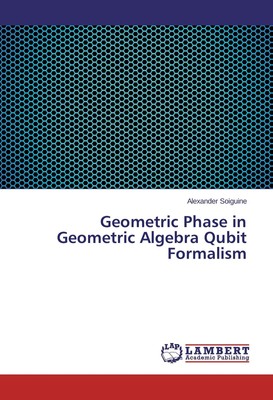 Geometric Phase in Geometric Algebra Qubit Formalism Alexander Soiguine