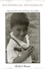 Our Guerrillas, Our Sidewalks: A Journey into the Violence of Colombia by Braun