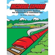Recorder Express Soprano Recorder Method For Classroom Or Individual Use