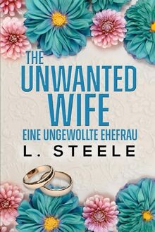 The Unwanted Wife   Eine ungewollte Ehefrau: Ein Br... | Buch | Zustand sehr gut