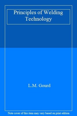 Principles of Welding Technology,L.M. Gourd- 071313402X
