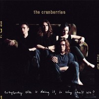 Vinile - Cranberries (The) - Everybody Else Is Doing It So Why Can't We? - Isla