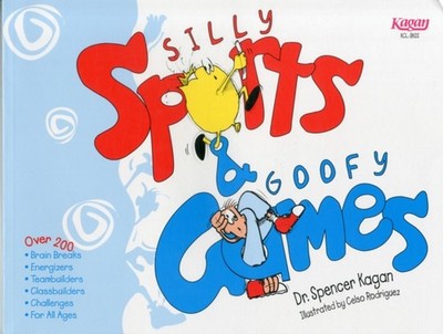 Silly Sports and Goofy Games by Spencer Kagan (Paperback Book)
