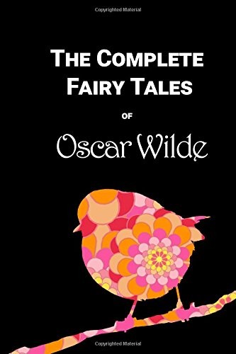 The Complete Fairy Tales of Oscar Wilde By Wilde, Oscar Oscar Wilde,