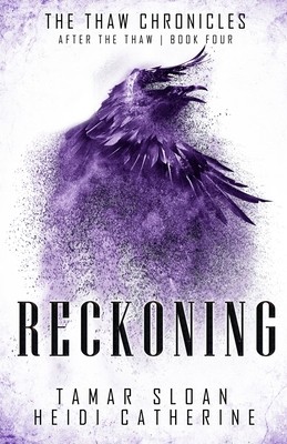 Reckoning: After the Thaw by Sloan, Tamar; Catherine, Heidi