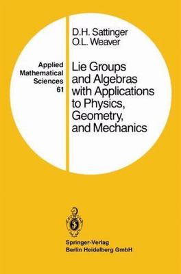 Applied Mathematical Sciences: Lie Groups and Algebras with Applications to Phy 