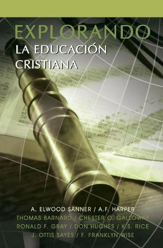 A. Elwood Sanner A. F. H Explorando La Educacion Cris (taschenbuch)