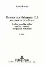 Konrads von Halberstadt O.P. «tripartitus moralium»: Studien zum Nachleben antik