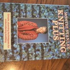 Knitting Plus: Simple Stunning Techniques for Embroidered Knitting-Montse Stanl