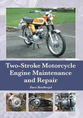 Two-Stroke Motorcycle Engine Maintenance and Repair | Dave Boothroyd | Buch