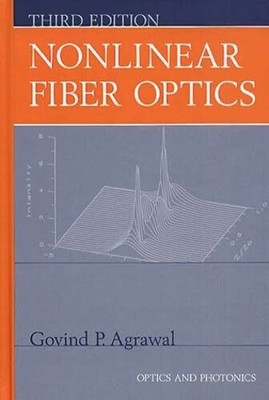 Nonlinear Fiber Optics (Optics and Photonics) Buch Academic Press