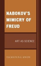 Teckyoung Kwon Nabokovs Mimicry of Freud (Tas...