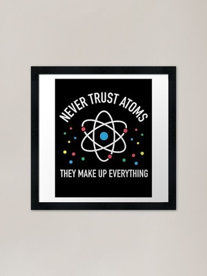 Niemals Atomen vertrauen sie jemals Gerahmtes Wandbild Poster Leinwanddruck Bild