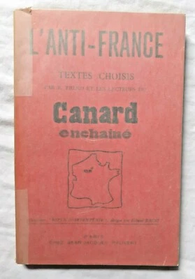 L' Anti France : Canard Enchaine Textes choisis par Treno ed Pauvert - Photo 1/3