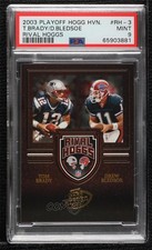 2003 Playoff Hogg Heaven Rival Hoggs /500 Tom Brady Drew Bledsoe PSA 9 MINT 0j9s